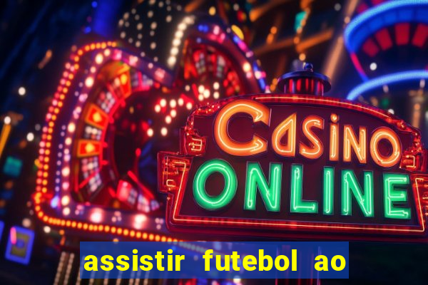 assistir futebol ao vivo portal rmc